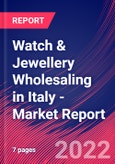 Watch & Jewellery Wholesaling in Italy - Industry Market Research Report- Product Image