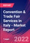 Convention & Trade Fair Services in Italy - Industry Market Research Report - Product Thumbnail Image