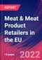 Meat & Meat Product Retailers in the EU - Industry Market Research Report - Product Thumbnail Image