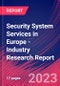 Security System Services in Europe - Industry Research Report - Product Image