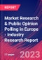 Market Research & Public Opinion Polling in Europe - Industry Research Report - Product Image