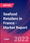 Seafood Retailers in France - Industry Market Research Report - Product Image