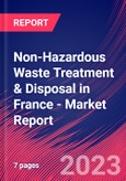 Non-Hazardous Waste Treatment & Disposal in France - Industry Market Research Report- Product Image