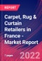 Carpet, Rug & Curtain Retailers in France - Industry Market Research Report - Product Thumbnail Image