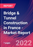 Bridge & Tunnel Construction in France - Industry Market Research Report- Product Image