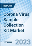 Corona Virus Sample Collection Kit Market: Global Market Size, Forecast, Insights, and Competitive Landscape- Product Image