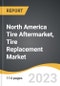 North America Tire Aftermarket, Tire Replacement Market 2022-2028 - Product Image