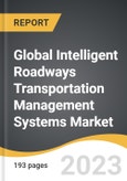Global Intelligent Roadways Transportation Management Systems Market 2023-2030- Product Image