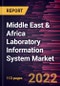 Middle East & Africa Laboratory Information System Market Forecast to 2028 - COVID-19 Impact and Regional Analysis - by Product, Delivery Mode, Component, and End User - Product Thumbnail Image