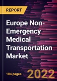 Europe Non-Emergency Medical Transportation Market Forecast to 2028 - COVID-19 Impact and Regional Analysis - by Service Type and Application- Product Image