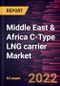 Middle East & Africa C-Type LNG carrier Market Forecast to 2028 - COVID-19 Impact and Regional Analysis - by Product Type and Application - Product Thumbnail Image