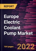Europe Electric Coolant Pump Market Forecast to 2028 - COVID-19 Impact and Regional Analysis by Type and Material- Product Image