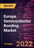 Europe Semiconductor Bonding Market Forecast to 2028 - COVID-19 Impact and Regional Analysis - by Type and Application- Product Image