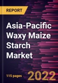 Asia-Pacific Waxy Maize Starch Market Forecast to 2028 - COVID-19 Impact and Regional Analysis - by Type, Category, and Application- Product Image