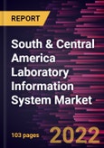 South & Central America Laboratory Information System Market Forecast to 2028 - COVID-19 Impact and Regional Analysis - by Product, Delivery Mode, Component, and End User- Product Image