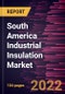South America Industrial Insulation Market Forecast to 2028 - COVID-19 Impact and Regional Analysis by Raw Material, Product, and End User - Product Thumbnail Image