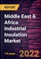 Middle East & Africa Industrial Insulation Market Forecast to 2028 - COVID-19 Impact and Regional Analysis - by Raw Material, Product, and End User - Product Thumbnail Image