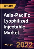 Asia-Pacific Lyophilized Injectable Market Forecast to 2028 - COVID-19 Impact and Regional Analysis - by Type of Packaging, Type of Delivery, Indication, and End User- Product Image