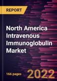 North America Intravenous Immunoglobulin Market Forecast to 2028 - COVID-19 Impact and Regional Analysis - by Type, Form, and Application- Product Image