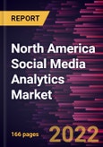 North America Social Media Analytics Market Forecast to 2028 - COVID-19 Impact and Regional Analysis - by Component, Application, Deployment, Organization Size, and Vertical- Product Image