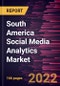 South America Social Media Analytics Market Forecast to 2028 - COVID-19 Impact and Regional Analysis - by Component, Application, Deployment, Organization Size, and Vertical - Product Thumbnail Image