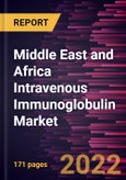 Middle East and Africa Intravenous Immunoglobulin Market Forecast to 2028 - COVID-19 Impact and Regional Analysis - by Type, Form, and Application- Product Image