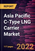 Asia Pacific C-Type LNG Carrier Market Forecast to 2028 - COVID-19 Impact and Regional Analysis - by Product Type and Application- Product Image