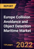 Europe Collision Avoidance and Object Detection Maritime Market Forecast to 2028 - COVID-19 Impact and Regional Analysis - by Technology, Application, and End User- Product Image
