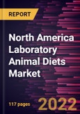 North America Laboratory Animal Diets Market Forecast to 2028 - COVID-19 Impact and Regional Analysis - by Diet Type, Animal, Application, and End User- Product Image