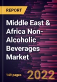 Middle East & Africa Non-Alcoholic Beverages Market Forecast to 2028 - COVID-19 Impact and Regional Analysis - by Type, Packaging Type, Category, and Distribution Channel- Product Image