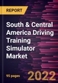 South & Central America Driving Training Simulator Market Forecast to 2028 - COVID-19 Impact and Regional Analysis - by Simulator Type, Vehicle Type, End User- Product Image