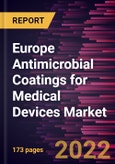 Europe Antimicrobial Coatings for Medical Devices Market Forecast to 2028 - COVID-19 Impact and Regional Analysis - by Coating Type, Device Type, Material , Application, and End User- Product Image