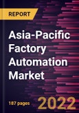 Asia-Pacific Factory Automation Market Forecast to 2028 - COVID-19 Impact and Regional Analysis - by Component, Hardware, Type, Technology and Industry Vertical- Product Image