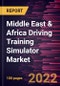 Middle East & Africa Driving Training Simulator Market Forecast to 2028 - COVID-19 Impact and Regional Analysis - by Simulator Type, Vehicle Type, End User - Product Thumbnail Image