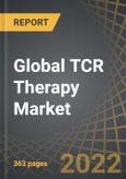 Global TCR Therapy Market, 2022-2035: Distribution by Target Indication, Target Antigen, Key Players and Key Geographies: Industry Trends and Global Forecasts, 2022-2035- Product Image