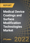 Medical Device Coatings and Surface Modification Technologies Market: Distribution by Type of Medical Device, Type of Coating Material, Company Size, and Key Geographies - Industry Trends and Global Forecasts, 2023-2035- Product Image