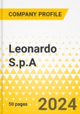 Leonardo S.p.A. - 2024 Annual Strategy Dossier: Strategic Focus, Key Strategies & Plans, SWOT, Trends & Growth Opportunities, Market Outlook- Product Image