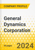 General Dynamics Corporation - 2024 Annual Strategy Dossier: Strategic Focus, Key Strategies & Plans, SWOT, Trends & Growth Opportunities, Market Outlook- Product Image