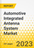 Automotive Integrated Antenna System Market - A Global and Regional Analysis: Focus on Component, Antenna Type, Antenna Design, Connectivity, Frequency, Placement, Vehicle Type, and Region - Analysis and Forecast, 2022-2031- Product Image