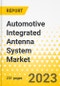 Automotive Integrated Antenna System Market - A Global and Regional Analysis: Focus on Component, Antenna Type, Antenna Design, Connectivity, Frequency, Placement, Vehicle Type, and Region - Analysis and Forecast, 2022-2031 - Product Thumbnail Image