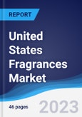 United States (US) Fragrances Market Summary, Competitive Analysis and Forecast to 2027- Product Image
