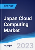 Japan Cloud Computing Market Summary, Competitive Analysis and Forecast to 2027- Product Image