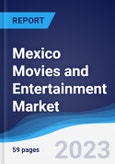 Mexico Movies and Entertainment Market Summary, Competitive Analysis and Forecast, 2017-2026- Product Image