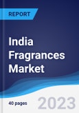 India Fragrances Market Summary, Competitive Analysis and Forecast to 2027- Product Image