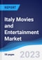 Italy Movies and Entertainment Market Summary, Competitive Analysis and Forecast to 2027 - Product Thumbnail Image