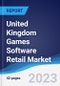 United Kingdom (UK) Games Software Retail Market Summary, Competitive Analysis and Forecast to 2027 - Product Image