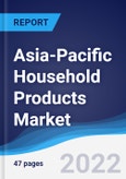 Asia-Pacific Household Products Market Summary, Competitive Analysis and Forecast, 2017-2026- Product Image