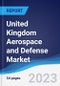 United Kingdom (UK) Aerospace and Defense Market Summary, Competitive Analysis and Forecast to 2027 - Product Thumbnail Image