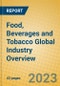 Food, Beverages and Tobacco Global Industry Overview - Product Thumbnail Image