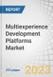 Multiexperience Development Platforms Market by Component (Platforms, Services), Deployment Type (On-premises, Cloud), Organization Size (Large Enterprises, SMEs), Vertical (BFSI, IT & Telecom) and Region - Global Forecast to 2027 - Product Image